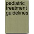 Pediatric Treatment Guidelines