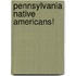 Pennsylvania Native Americans!