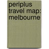 Periplus Travel Map: Melbourne door Periplus Editions
