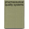 Pharmaceutical Quality Systems by Schmidt Schmidt