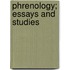 Phrenology; Essays And Studies