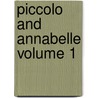 Piccolo and Annabelle Volume 1 by Stephen Axelsen