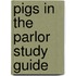 Pigs in the Parlor Study Guide