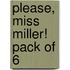 Please, Miss Miller! Pack Of 6
