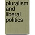 Pluralism And Liberal Politics