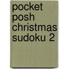 Pocket Posh Christmas Sudoku 2 door The Puzzle Society
