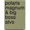 Polaris Magnum & Big Boss Atvs door Clymer Publications