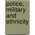 Police, Military And Ethnicity