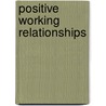 Positive Working Relationships door Elearn
