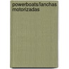 Powerboats/Lanchas Motorizadas door Scott P. Werther