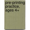 Pre-Printing Practice, Ages 4+ door Karen Seberg
