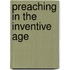 Preaching In The Inventive Age