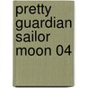 Pretty Guardian Sailor Moon 04 by Naoko Takeuchi
