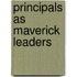 Principals As Maverick Leaders