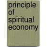 Principle Of Spiritual Economy door Rudolf Steiner