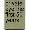 Private Eye The First 50 Years door Adam Macqueen