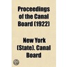 Proceedings Of The Canal Board door New York (State) Canal Board