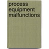 Process Equipment Malfunctions door Norman P. Lieberman
