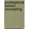 Professional School Counseling door Rosemary A. Thompson