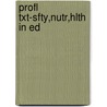Profl Txt-Sfty,Nutr,Hlth In Ed door Phygenia Young