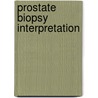 Prostate Biopsy Interpretation by Rajal B. Shah