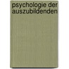 Psychologie Der Auszubildenden by Ekkehard Crisand