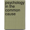 Psychology In The Common Cause door B. Richard Bugelski