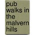 Pub Walks In The Malvern Hills