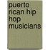 Puerto Rican Hip Hop Musicians
