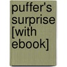 Puffer's Surprise [With eBook] by Barbara Gaines Winkelman