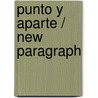 Punto y aparte / New Paragraph by Sharon Foerster