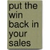 Put the Win Back in Your Sales