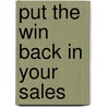 Put the Win Back in Your Sales door Dan Kreutzer