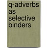 Q-Adverbs As Selective Binders by Stefan Hinterwimmer