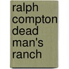 Ralph Compton Dead Man's Ranch door Matthew P. Mayo