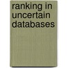 Ranking In Uncertain Databases door Mohamed Soliman