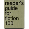 Reader's Guide For Fiction 100 door James H. Pickering