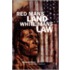 Red Man's Land/White Man's Law