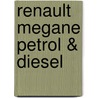 Renault Megane Petrol & Diesel door Robert M. Jex