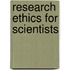 Research Ethics For Scientists