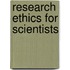 Research Ethics For Scientists