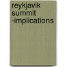 Reykjavik Summit -Implications door Sidney D. Drell