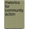 Rhetorics For Community Action door Phyllis Ryder