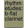Rhythm Etudes: B-Flat Clarinet door Norman Staska