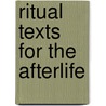 Ritual Texts For The Afterlife door Sarah I. Johnston