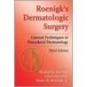 Roenigk's Dermatologic Surgery door Roenigk Et Al
