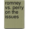 Romney Vs. Perry On The Issues door Jesse Gordon