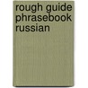 Rough Guide Phrasebook Russian by Rough Guides