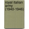 Royal Italian Army (1940-1946) by Frederic P. Miller