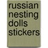 Russian Nesting Dolls Stickers